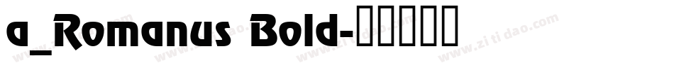 a_Romanus Bold字体转换